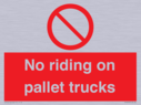 no-riding-on-pallet-trucks-sign~